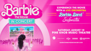Barbie The Movie In Concert Tickets Contest